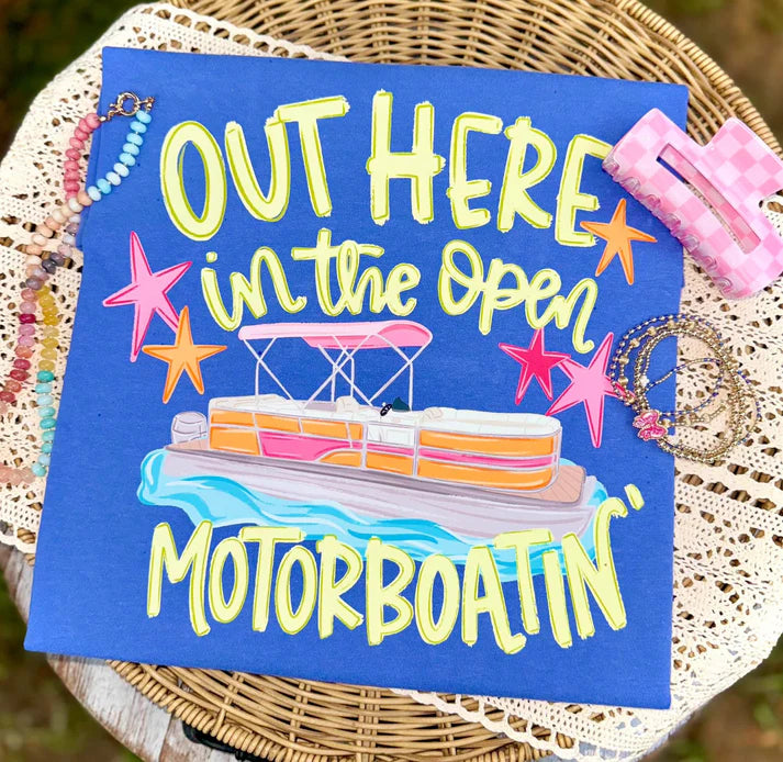 OUT HERE IN THE OPEN MOTORBOATIN'