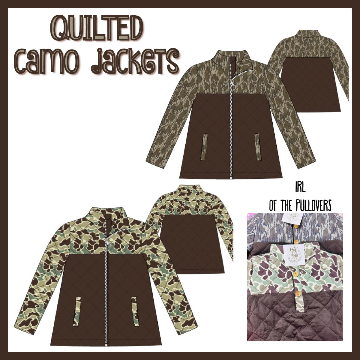 FULL ZIP CAMO QUILTED JACKETS (ETA LATE DEC TO SSS)