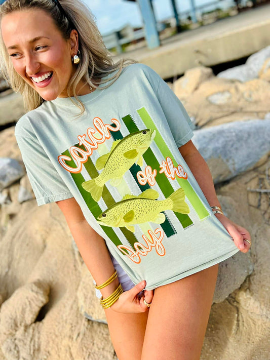 CATCH OF TH DAY SHIRT