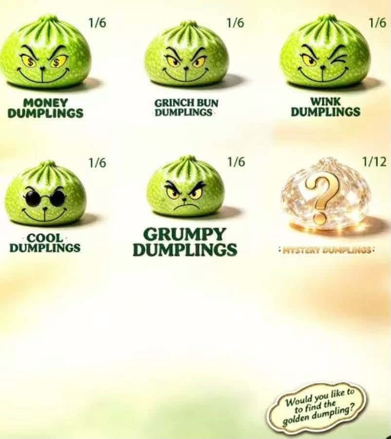 GRINCH MISTERY DUMPLING-ETA END OF SEPT.