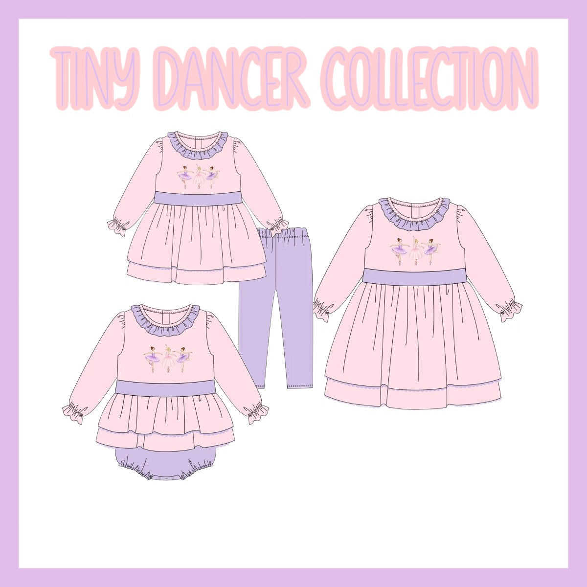 TINY DANCER COLLECTION-ETA LATE DEC