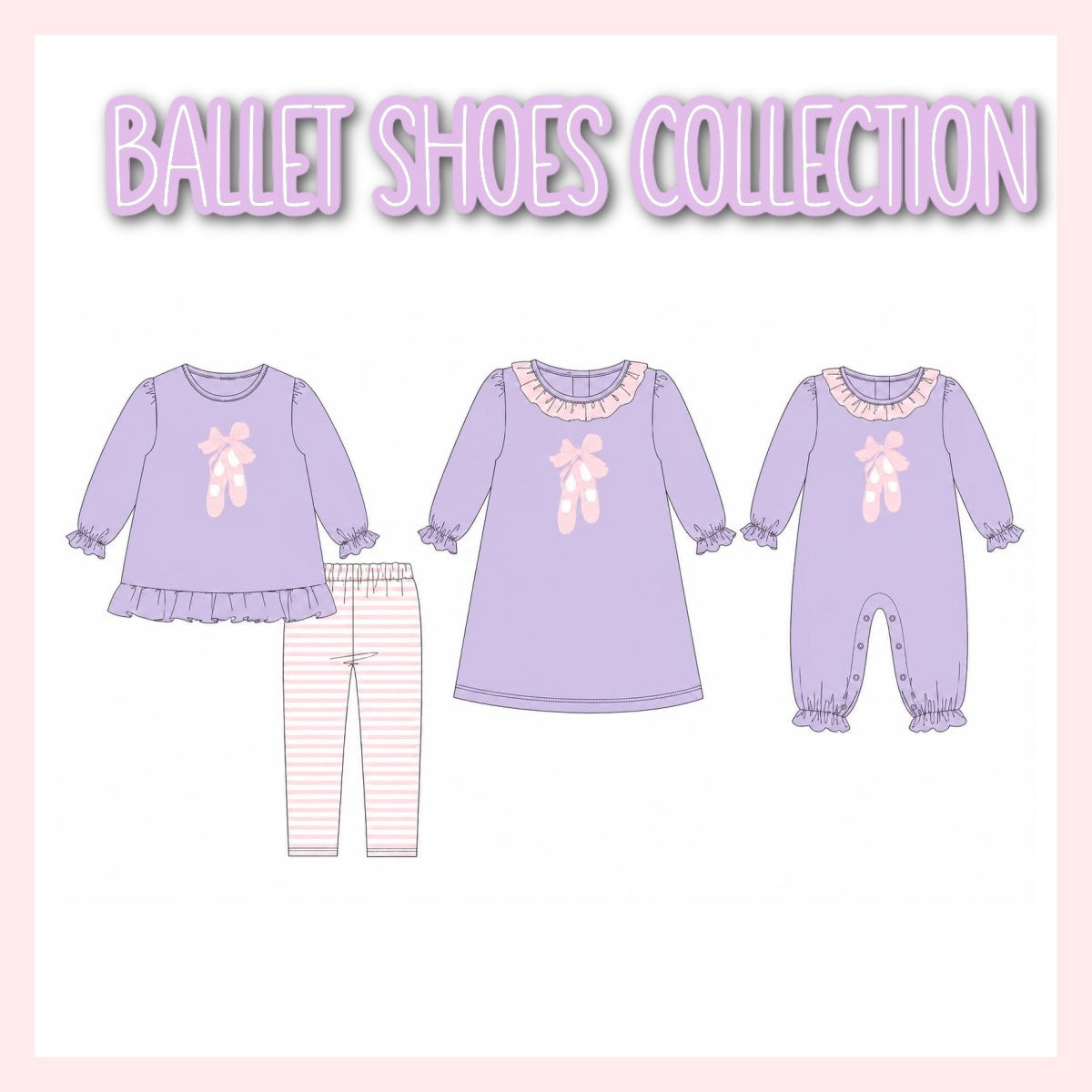 BALLET SHOES COLLECTION-ETA LATE DEC